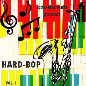 Jazz Moments Present (Hard-Bop, Vol. 5)