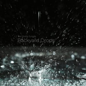 Backyard Drops