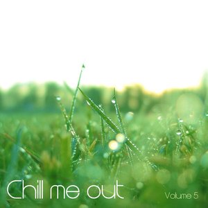 Chill Me Out Vol.5