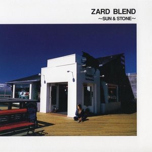 ZARD BLEND ~SUN & STONE~