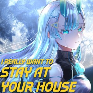 I Really Want to Stay at Your House - Single