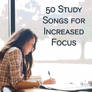 50 Study Songs for Increased Focus