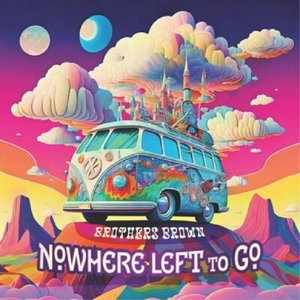 Brothers Brown – Nowhere Left To Go CD viršelis
