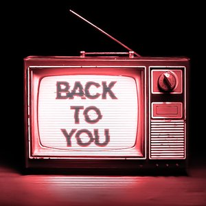 Back To You