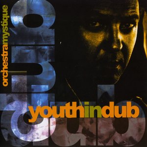 'Youth in Dub - Orchestra Mystique' için resim