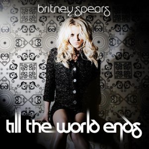Till The World Ends - Remixes