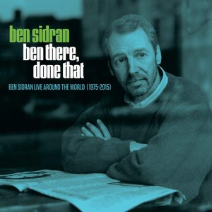 Ben There, Done That: Ben Sidran Live Around the World (1975-2015)