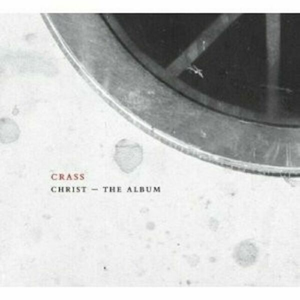Crass - Christ The Album  The Crassical Collection - Zortam Music