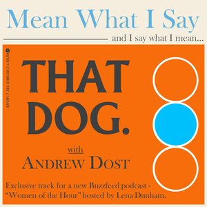 Mean What I Say (with Andrew Dost) - Single