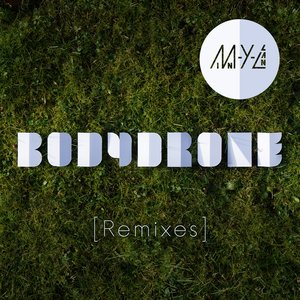 Bodydrone The Remixes