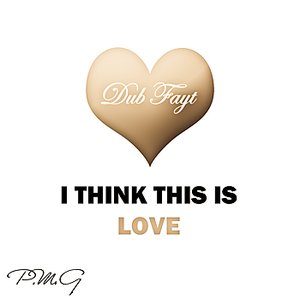 I Think This Is Love - Single
