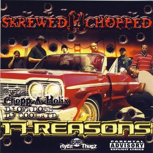 17 Reasons Screwed and Chopped