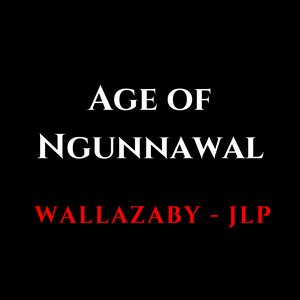 Age of Ngunnawal (feat. JLP) - Single
