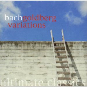 Ultimate Classics - Bach: Goldberg Variations