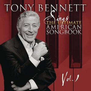 Tony Bennett Sings The Ultimate American Songbook