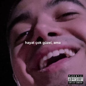 hayat çok güzel, ama