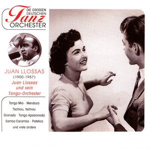 Die Grossen Deutschen Tanz Orchester: Juan Llosas