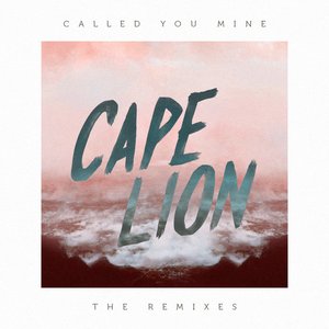 Called You Mine (Remixes)