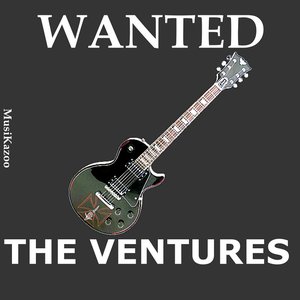 WANTED The Ventures