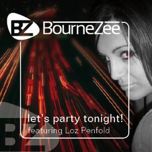 BourneZee ft Loz - Lets Party tonight