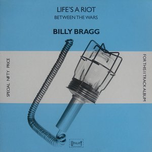 Life's A Riot Etc (With The Between The Wars EP)