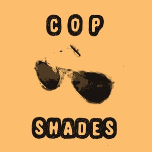 Cop Shades EP