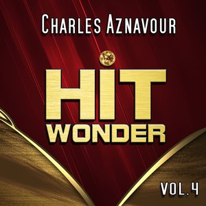 Hit Wonder: Charles Aznavour, Vol. 4