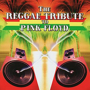The Reggae Tribute To Pink Floyd