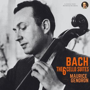 Bach: The 6 Cello Suites by Maurice Gendron