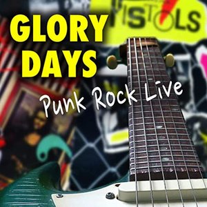 Glory Days Punk Rock Live [Explicit]