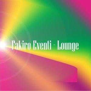 Fakiro Eventi - Lounge