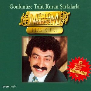 Müslüm Gürses Klasikleri (Gönlünüze Taht Kuran Şarkılarla / 20 Eserden Oluşan 2 Şahane Albüm Birarada)