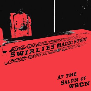 SWIRLIES' MAGIC STROP: AT THE SALON OF WBCN