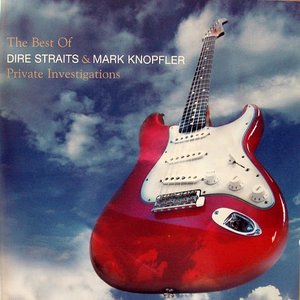 The Best Of Dire Straits & Mark Knopfler - Private Investigations