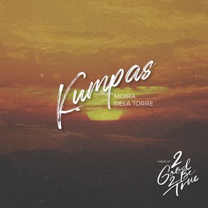 Kumpas (from “2 Good 2 Be True”) - Single