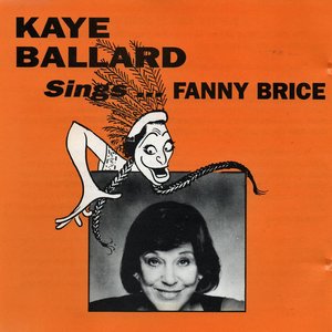 Kaye Ballard Sings Fanny Brice