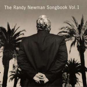 The Randy Newman Songbook Vol.1