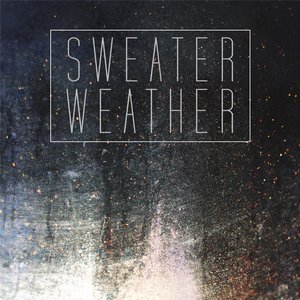 Sweater Weather - Single