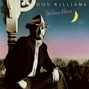DON WILLIAMS - Yellow Moon - Zortam Music DON WILLIAMS - Yellow Moon - Zortam Music