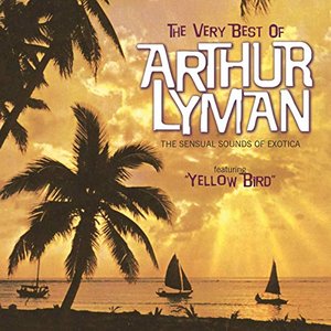 The Very Best of Arthur Lyman