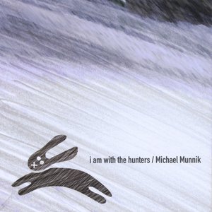 I Am With the Hunters
