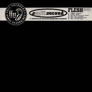 Flesh (31 Minutes Of Belgium Hardcore Madness)