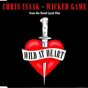 Wicked Game (From The David Lynch Film Wild At Heart)