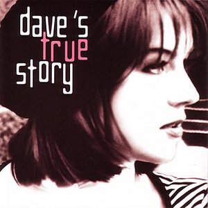 Dave's True Story [version 2002]