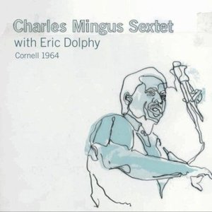 Bild för 'Charles Mingus Sextet/Eric Dolphy'