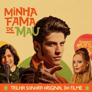 Minha Fama De Mau (Trilha Sonora Original Do Filme)