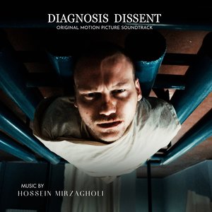 Diagnosis Dissent (Original Motion Picture Soundtrack)