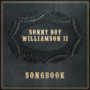Sonny Boy Williamson II - Songbook