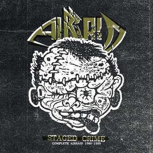 Staged Crime - Complete Airraid 1988-1989