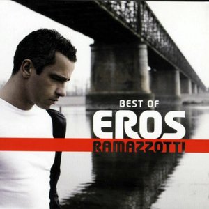 The best of Eros Ramazzotti